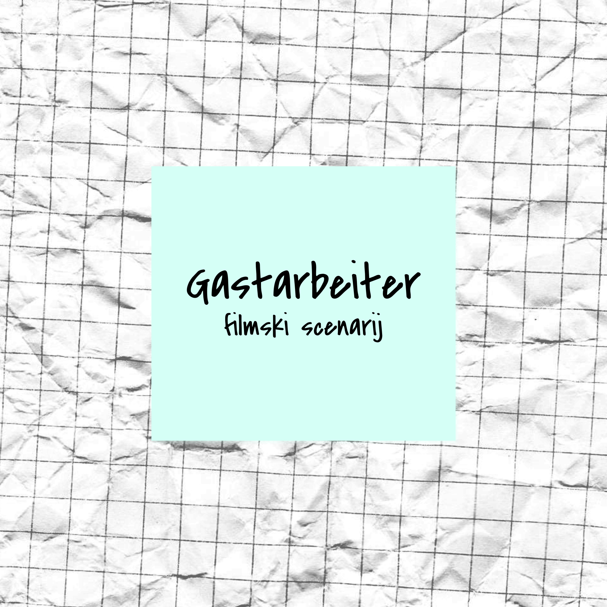 Gastarbeiter (filmski scenarij)